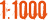 1:1000
